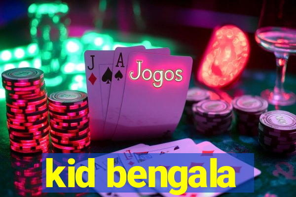 kid bengala